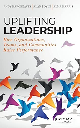 Uplifting leadership how - uplifting,