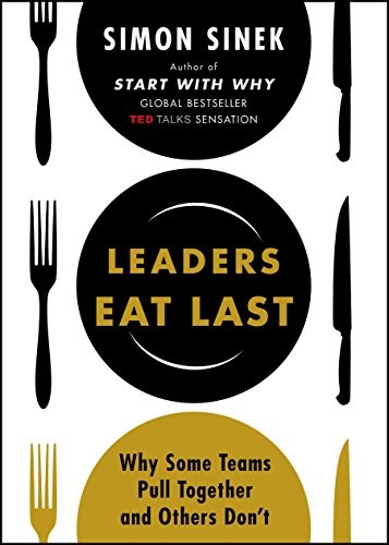 Leaders eat last - last:, why