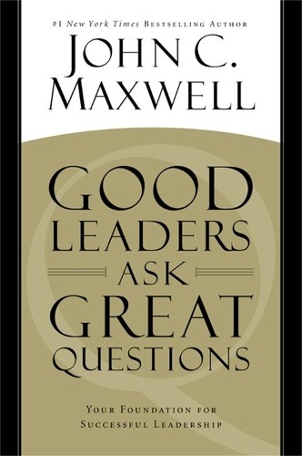 Good leaders ask great - ask,