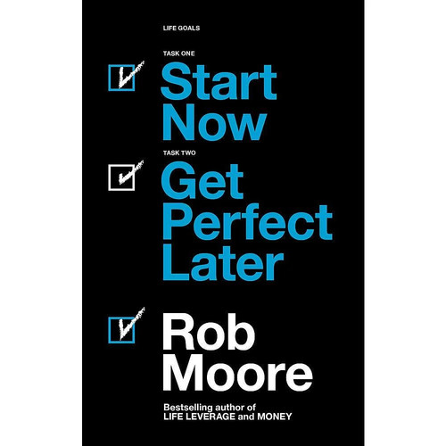 Start now get - get, later