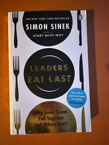 Simon sinek leaders - leaders, last